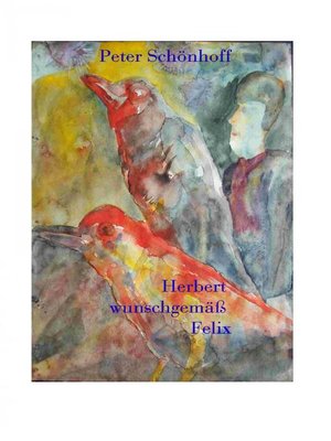 cover image of "Herbert wunschgemäß Felix"